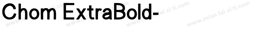 Chom ExtraBold字体转换